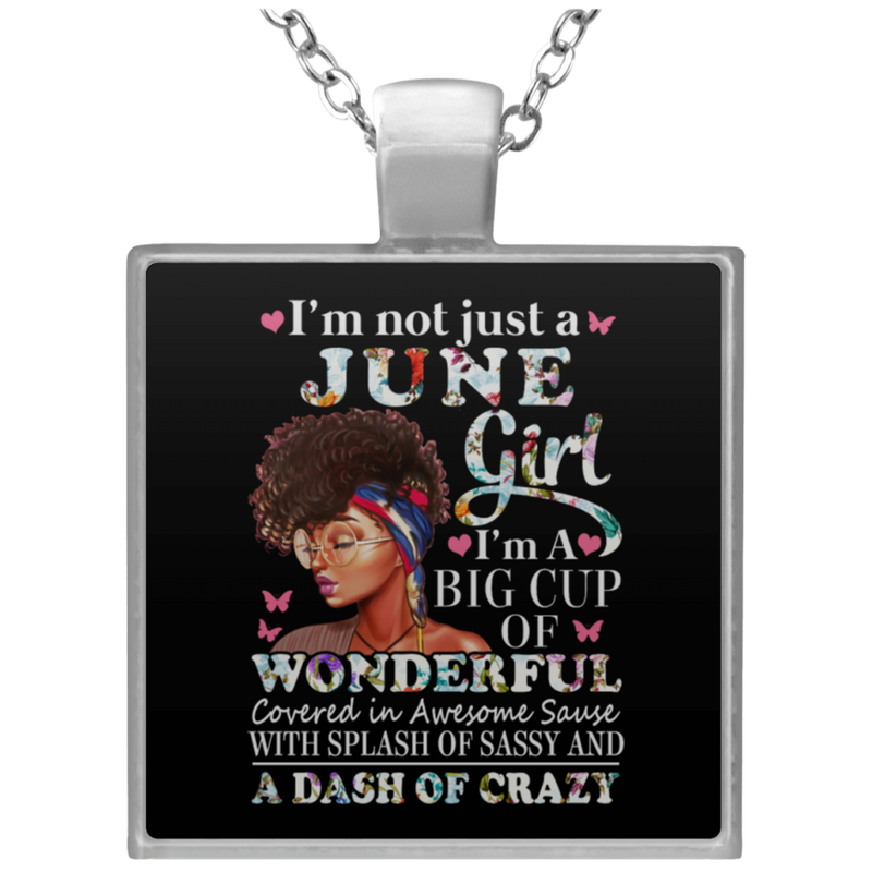 Im Not Just A June Girl Zodiac