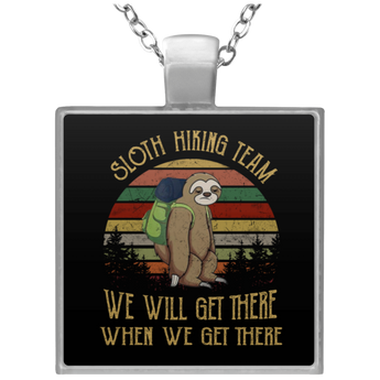 Sloth Hiking Team We Will Get There When We Get Th